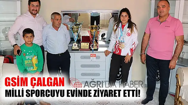 GSİM ÇALGAN Milli Sporcuyu Evinde Ziyaret Etti!