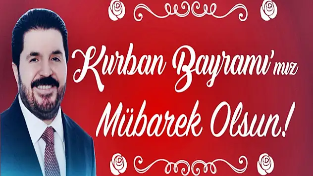 Savcı Sayan'ın, Kurban Bayramı Mesajı
