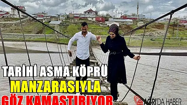 Ağrı'da Tarihi Asma Köprüsü Hala Ayakta!