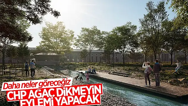 CHP, İstanbul'a nefes aldıracak millet bahçesine karşı çıktı