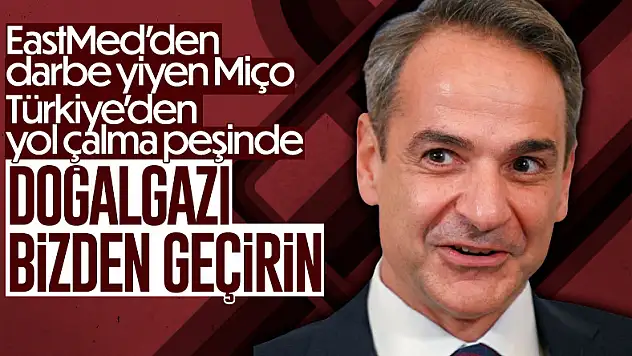 Kiryakos Miçotakis: Doğalgazın Avrupa'ya geçiş kapısı olabiliriz