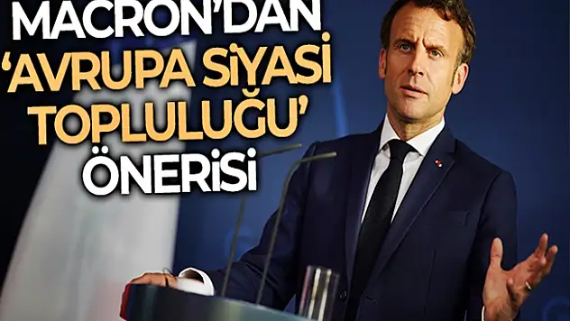 Macron'dan 'Avrupa siyasi topluluğu' önerisi
