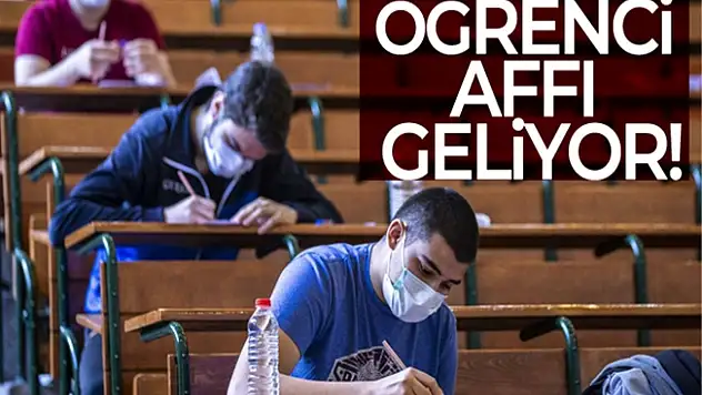 Öğrenci affı için çalışmalar başladı!