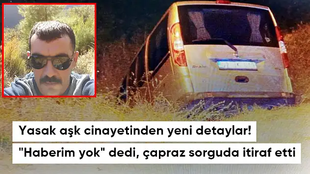 Yasak aşk cinayetinden yeni detaylar!