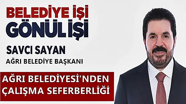 Ağrı Belediyesinden Çalışma Seferberliği