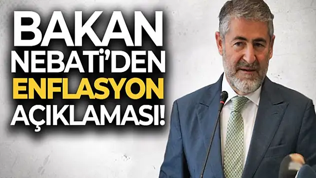 Bakan Nebati: 'Önümüzdeki aylarda enflasyonun daha da hız kestiğine birlikte şahitlik edeceğiz'