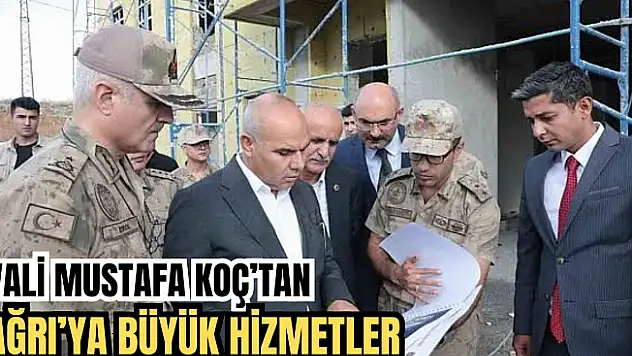 Ağrı Valisi Mustafa Koç'tan Şehre Büyük Hizmetler