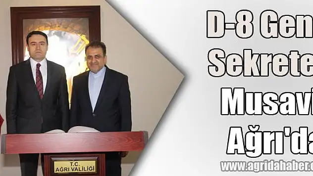 D-8 Genel Sekreteri Musavi, Ağrı'da