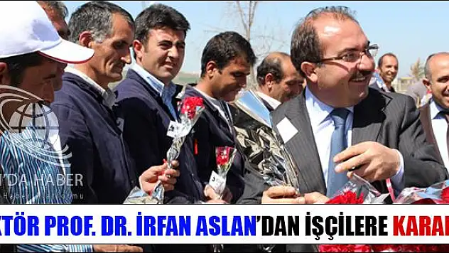 REKTÖR PROF. DR. İRFAN ASLAN DAN İŞÇİLERE KARANFİL