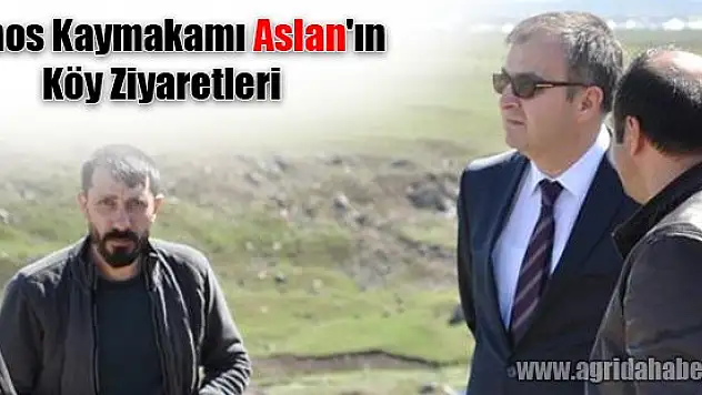 Patnos Kaymakamı Aslan'ın köy ziyaretleri