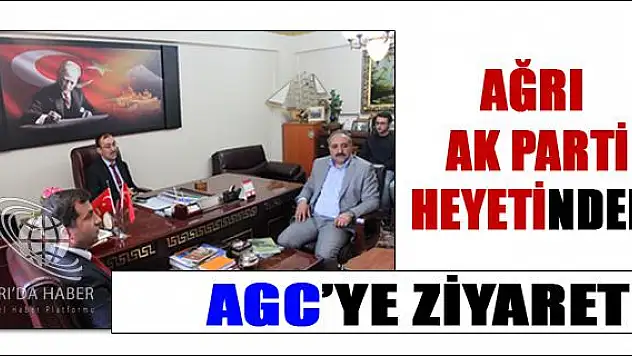 Ak Parti Ağrı Milletvekili M.Kerim Yıldız, AGCyi Ziyaret Etti