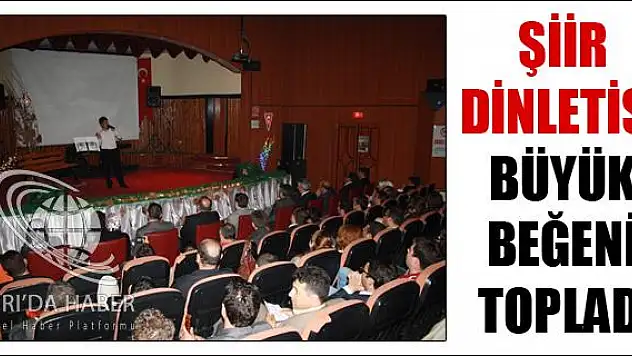 ŞİİR DİNLETİSİ BÜYÜK BEĞENİ TOPLADI