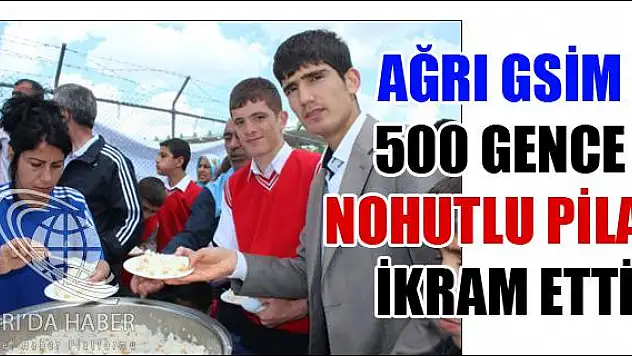 AĞRI GHSİM 500 GENCE NOHUTLU PİLAV İKRAM ETTİ