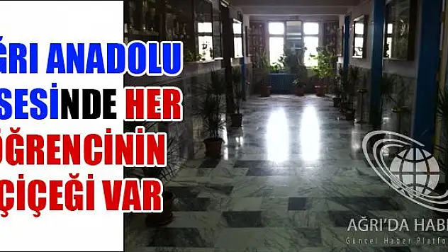 AĞRI ANADOLU LİSESİNDE HER ÖĞRENCİNİN ÇİÇEĞİ VAR