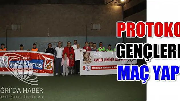 PROTOKOL GENÇLERLE MAÇ YAPTI