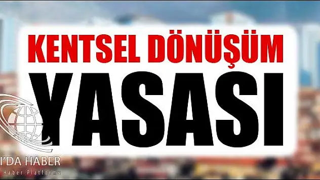 KENTSEL DÖNÜŞÜM YASASI