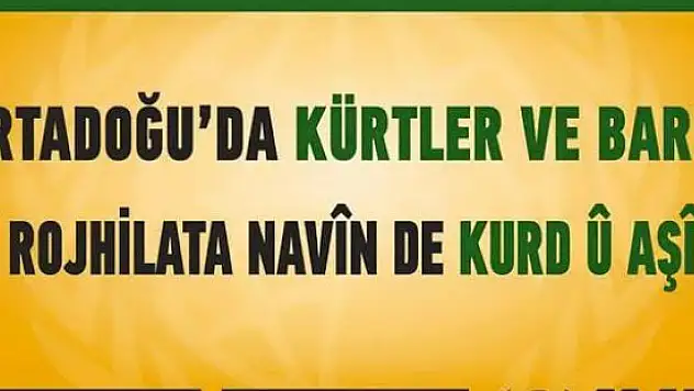Ortadoğu'da Kürtler ve Barış Sempozyumu
