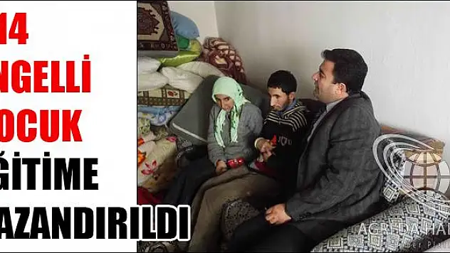 AĞRI MİLLİ EĞİTİM İN İKNA HEYETİ İKİ AYDA 814 ENGELLİ ÇOCUĞU EĞİTİME KAZANDIRDI