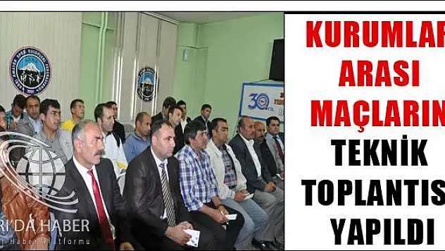 KURUMLAR ARASI MAÇLARIN TEKNİK TOPLANTISI YAPILDI