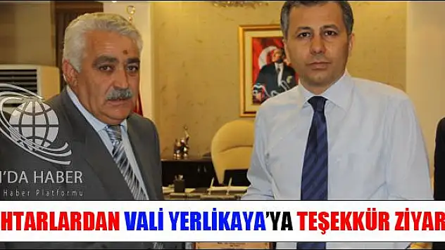MUHTARLARDAN VALİ YERLİKAYA YA TEŞEKKÜR ZİYARETİ