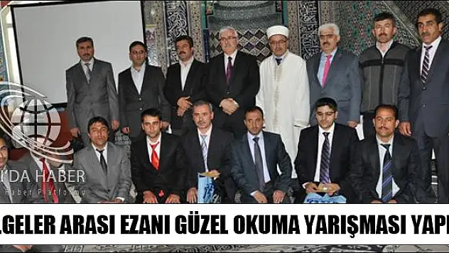 BÖLGELER ARASI EZANI GÜZEL OKUMA YARIŞMASI YAPILDI