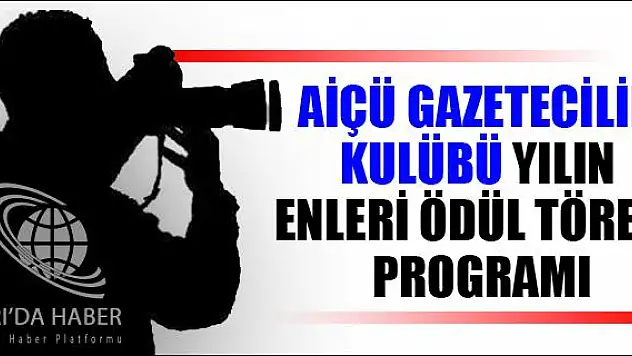 AİÇÜ GAZETECİLİK KULÜBÜ YILIN ENLERİ ÖDÜL TÖRENİ PROGRAMI
