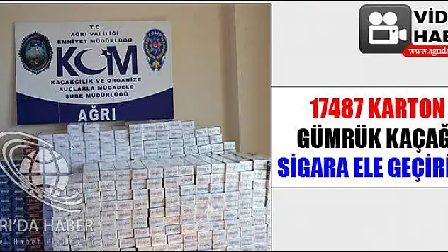 17487 KARTON GÜMRÜK KAÇAĞI SİGARA ELE GEÇİRİLDİ