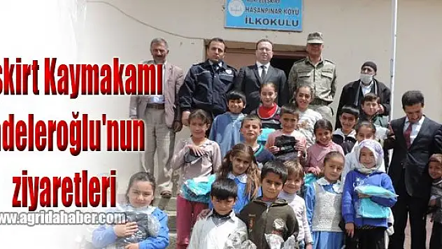 Eleşkirt Kaymakamı Zadeleroğlu'nun ziyaretleri
