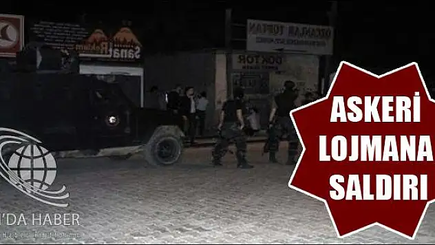DOĞUBAYAZIT TA ASKERİ LOJMANA SALDIRI