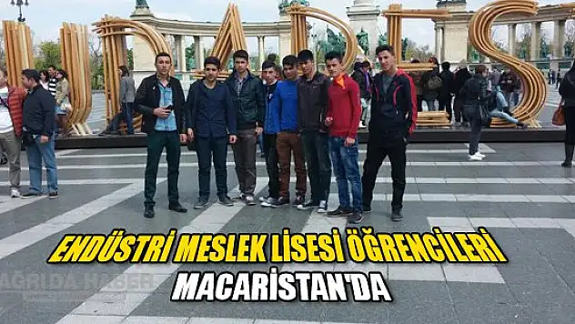 Endüstri Meslek Lisesi Öğrencileri Macaristan'da