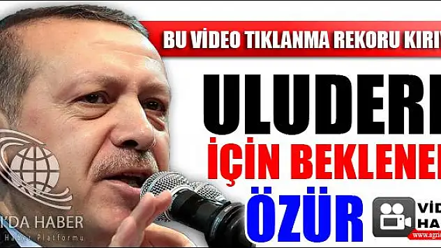 ULUDERE İÇİN BEKLENEN ÖZÜR