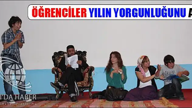 ÖĞRENCİLER YILIN YORGUNLUĞUNU ATTI