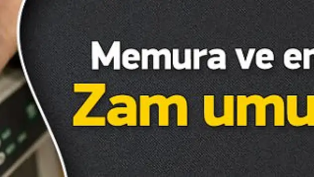 Memura emekliye zam umudu doğdu