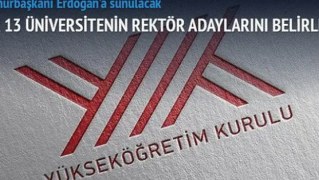 YÖK, 13 üniversitenin rektör adaylarını belirledi