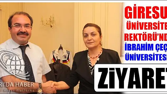 GİRESUN ÜNİVERSİTESİ REKTÖRÜNDEN AĞRI İBRAHİM ÇEÇEN ÜNİVERSİTESİNE ZİYARET