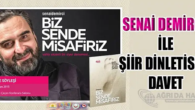 Senai DEMİRCİ Ağrı'ya Geliyor