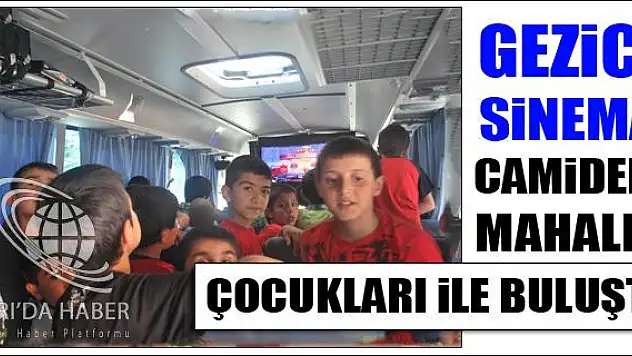 GEZİCİ SİNEMA CAMİDEKİ MAHALLE ÇOCUKLARI İLE BULUŞTU