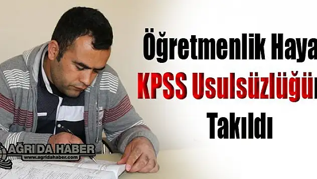 Öğretmenlik Hayali KPSS Usulsüzlüğüne Takıldı