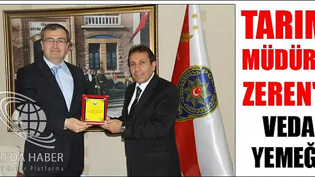 TARIM MÜDÜRÜ ZEREN E VEDA YEMEĞİ