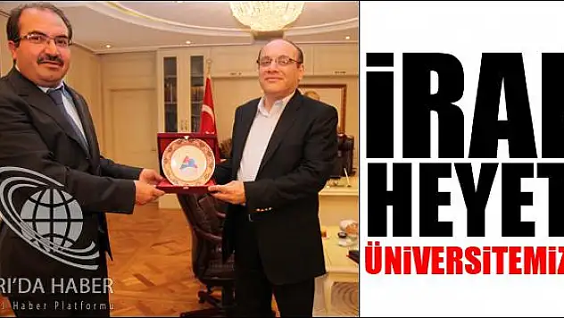 İRAN HEYETİNDEN ÜNİVERSİTEMİZE ZİYARET