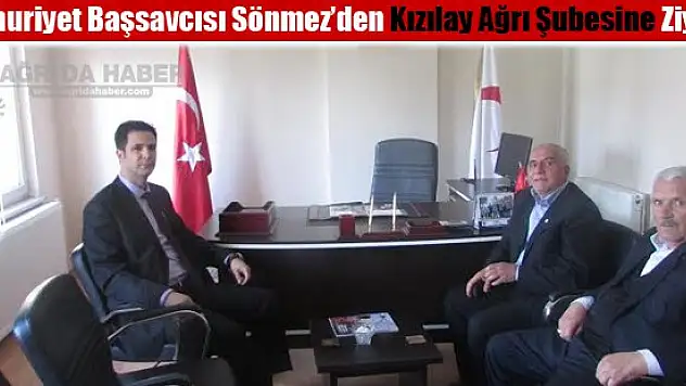 Cumhuriyet Başsavcısı Sönmez'den Kızılay Ağrı Şubesine Ziyaret