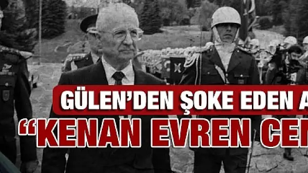 Fetullah Gülen: Kenan Evren cennetlik