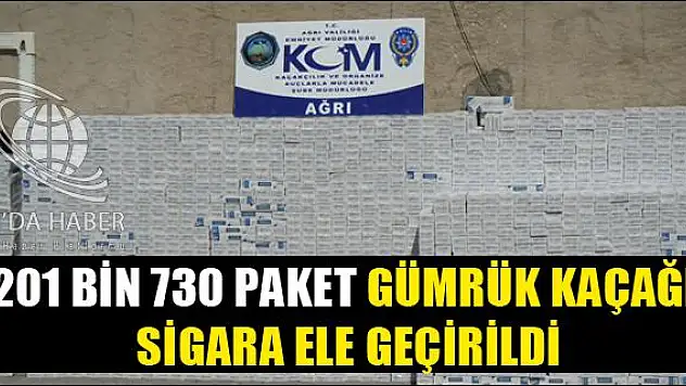 201 BİN 730 PAKET GÜMRÜK KAÇAĞI SİGARA ELE GEÇİRİLDİ
