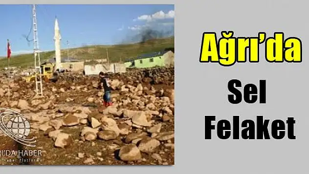 Sel Ağrı Sınırında Bulunan Köylerde Hasara Yol Açtı