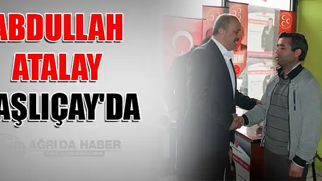 Abdullah Atalay Taşlıçay'da