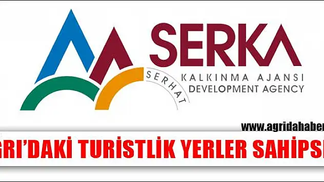 AĞRIDAKİ TURİSTLİK YERLER SAHİPSİZ