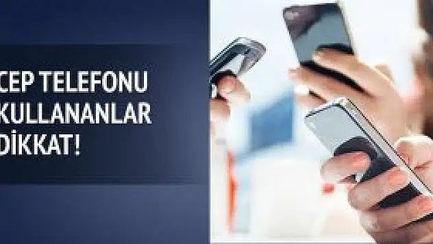Cep telefonlarındaki büyük tehlike
