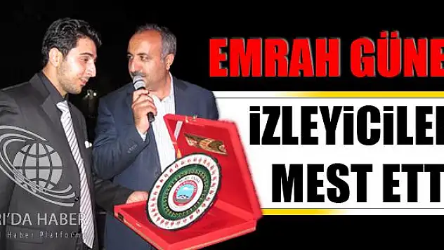 EMRAH GÜNEŞ İZLEYİCİLERİ MEST ETTİ