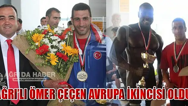 AĞRI'LI ÖMER ÇEÇEN AVRUPA İKİNCİSİ OLDU