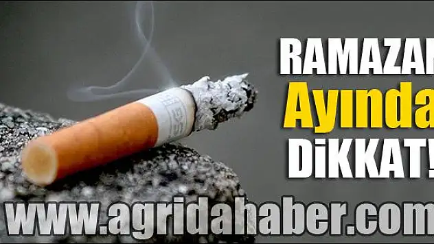 RAMAZAN AYINDA DİKKAT!